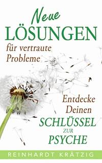 Neue Lösungen für vertraute Probleme - Reinhardt Krätzig - E-Book