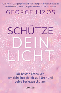 Schütze dein Licht - George Lizos - E-Book