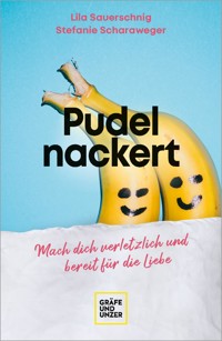 Pudelnackert - Lila Sauerschnig - E-Book