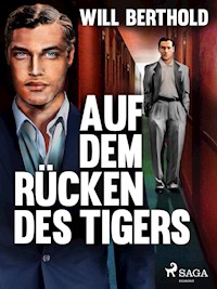 Auf dem Rücken des Tigers - Will Berthold - E-Book