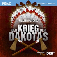 Der Krieg der Dakotas - Walter Pueschel - Hörbuch