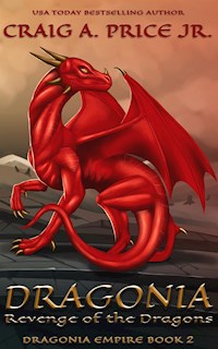 Dragonia: Revenge of the Dragons - Craig A Price Jr - E-Book