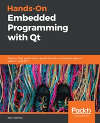 Hands-On Embedded Programming with Qt - John Werner - E-Book