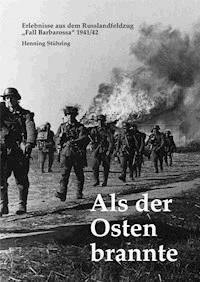 Als der Osten brannte - Henning Stühring - E-Book