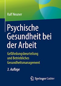 Psychische Gesundheit bei der Arbeit - Ralf Neuner - E-Book