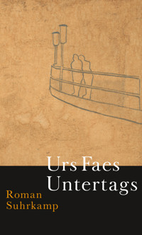 Untertags - Urs Faes - E-Book