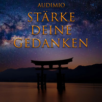 Stärke Deine Gedanken - Audimio - Hörbuch