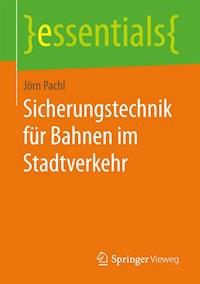 Sicherungstechnik für Bahnen im Stadtverkehr - Jörn Pachl - E-Book