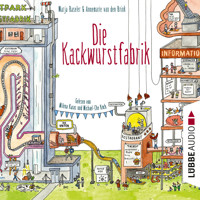 Die Kackwurstfabrik (Ungekürzt) - Marja Baseler - Hörbuch