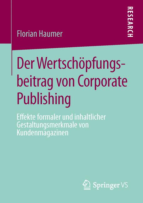 Der Wertschöpfungsbeitrag von Corporate Publishing - Florian Haumer - E-Book