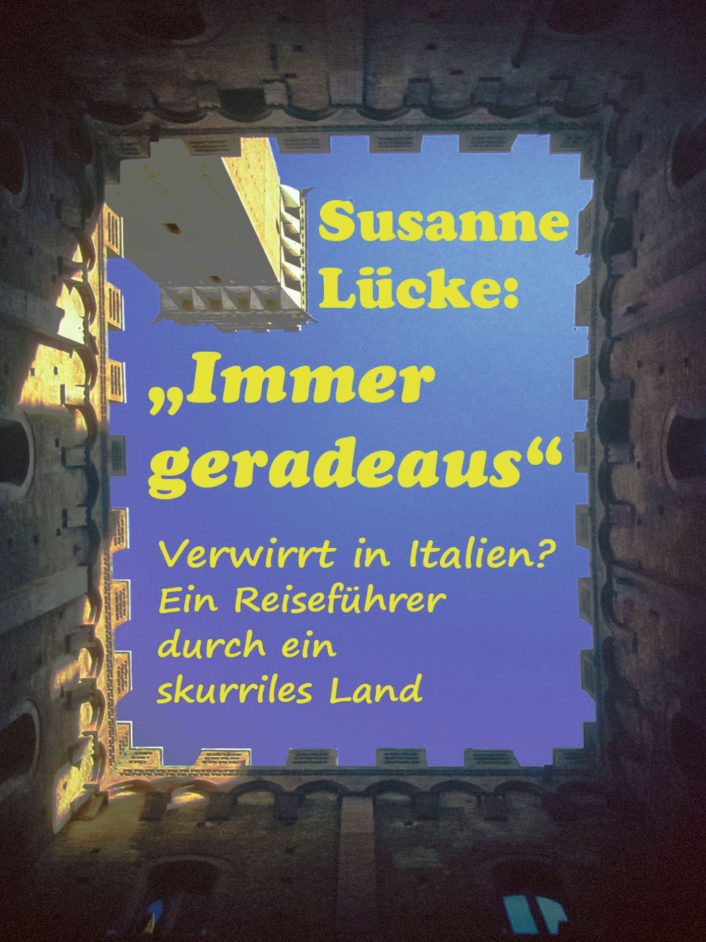 Immer geradeaus - Susanne Lücke - E-Book