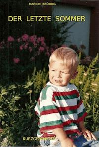 Der letzte Sommer - Marion Brüning - E-Book