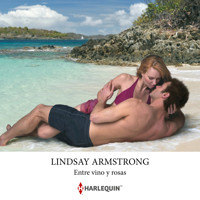 Entre vino y rosas - LINDSAY ARMSTRONG - Hörbuch