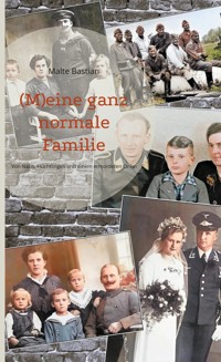 (M)eine ganz normale Familie - Malte Bastian - E-Book