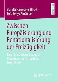 Zwischen Europäisierung und Renationalisierung der Freizügigkeit - Claudia Hartmann-Hirsch - E-Book