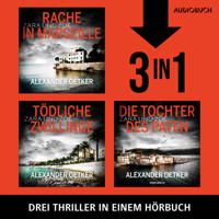 Die Zara und Zoë–Trilogie (Rache in Marseille, Tödliche Zwillinge, Die Tochter des Paten) - Alexander Oetker - Hörbuch