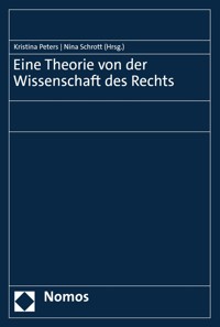 Eine Theorie von der Wissenschaft des Rechts -  - kostenlos E-Book