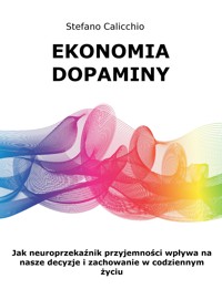 Ekonomia dopaminy - Stefano Calicchio - E-Book