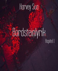 Bordsteinlyrik - Harvey Sua - E-Book