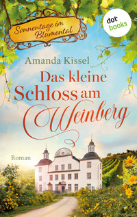 Das kleine Schloss am Weinberg - Amanda Kissel - E-Book