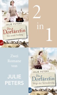 Die Dorfärztin - Ein neuer Anfang & Wege der Veränderung - Julie Peters - E-Book