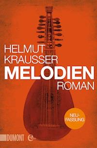 Melodien - Helmut Krausser - E-Book