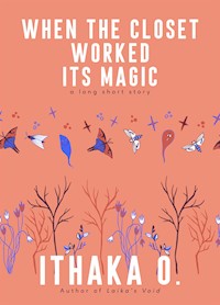 When the Closet Worked Its Magic - Ithaka O. - E-Book