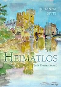Heimatlos (mit Illustrationen) - Johanna  Spyri - E-Book