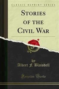 Stories of the Civil War - Albert F. Blaisdell - E-Book