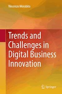 Trends and Challenges in Digital Business Innovation - Vincenzo Morabito - E-Book