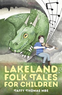 Lakeland Folk Tales for Children - Taffy Thomas MBE - E-Book