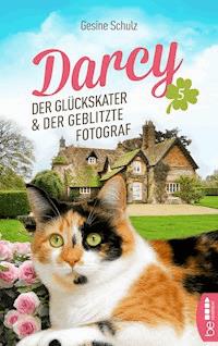 Darcy - Der Glückskater und der geblitzte Fotograf - Gesine Schulz - E-Book