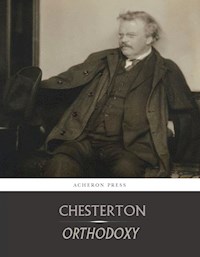 Orthodoxy - G.K. Chesterton - E-Book