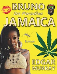 Bruno im Paradies Jamaica - Edgar Murray - E-Book