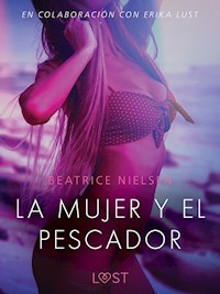 La mujer y el pescador - Relato erótico - Beatrice Nielsen - E-Book