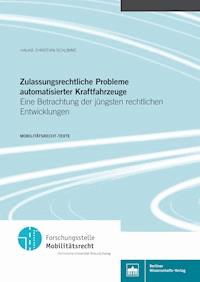 Zulassungsrechtliche Probleme automatisierter Kraftfahrzeuge - Hauke Christian Schlimme - E-Book