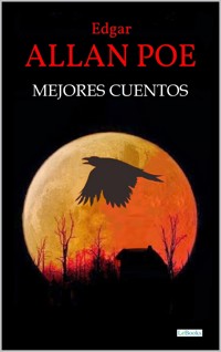 MEJORES CUENTOS DE ALLAN POE - Edgar Allan Poe - E-Book