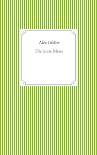 Die letzte Meise - Alex Gfeller - E-Book