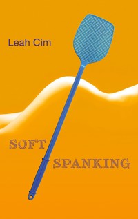 Softspanking - Leah Cim - E-Book
