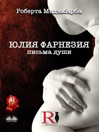 Юлия Фарнезия - Roberta Mezzabarba - E-Book