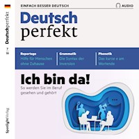 Deutsch lernen Audio - Ich bin da! So werden Sie im Beruf gesehen und gehört - Spotlight Verlag - Hörbuch