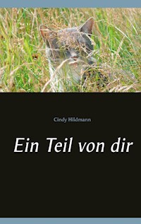 Ein Teil von dir - Cindy Hildmann - E-Book