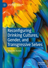 Reconfiguring Drinking Cultures, Gender, and Transgressive Selves - Emeka W. Dumbili - E-Book