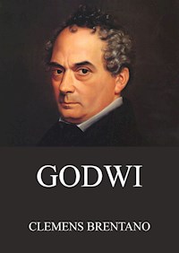 Godwi oder Das steinerne Bild der Mutter - Clemens Brentano - E-Book