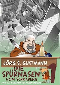 Die Spürnasen vom Schraberg - Jörg S. Gustmann - E-Book