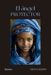 El ángel protector - Salva Galiana - E-Book
