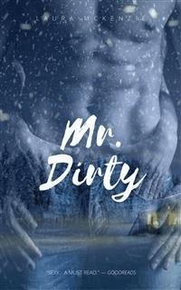 Mr. Dirty (London Billionaire Book 3) - Laura Mc Kenzie - E-Book
