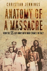 Anatomy of a Massacre - Christian Jennings - E-Book