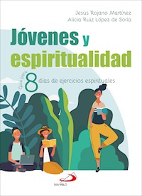 Jóvenes y espiritualidad - Jesús Rojano Martínez - E-Book