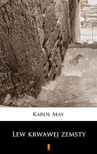 Lew krwawej zemsty - Karol May - E-Book
